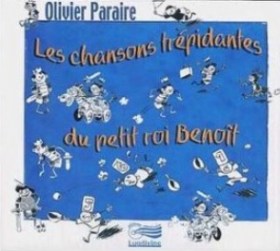 CD Les chansons trépidantes du petit roi Benoît CD
