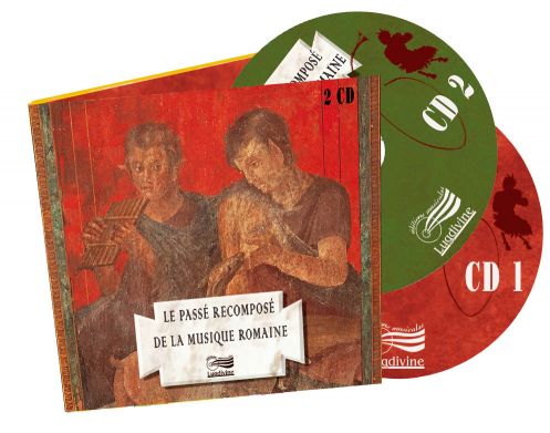 2 cd audio Le passé recomposé de la musique romaine